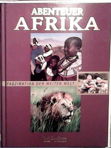 Abenteuer afrika faszination - afrika.,